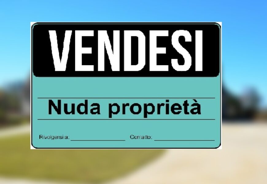 Nuda proprietà: Come funziona e come si calcola nel 2024?