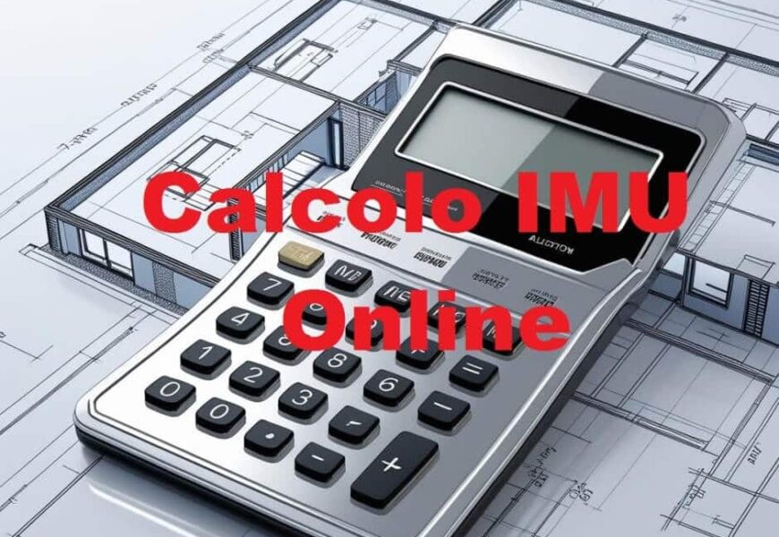 Calcolo IMU seconda casa e altri immobili: Facile e veloce.